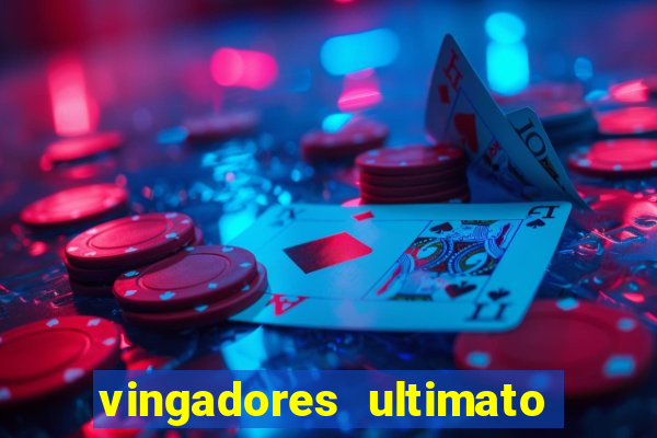 vingadores ultimato google drive